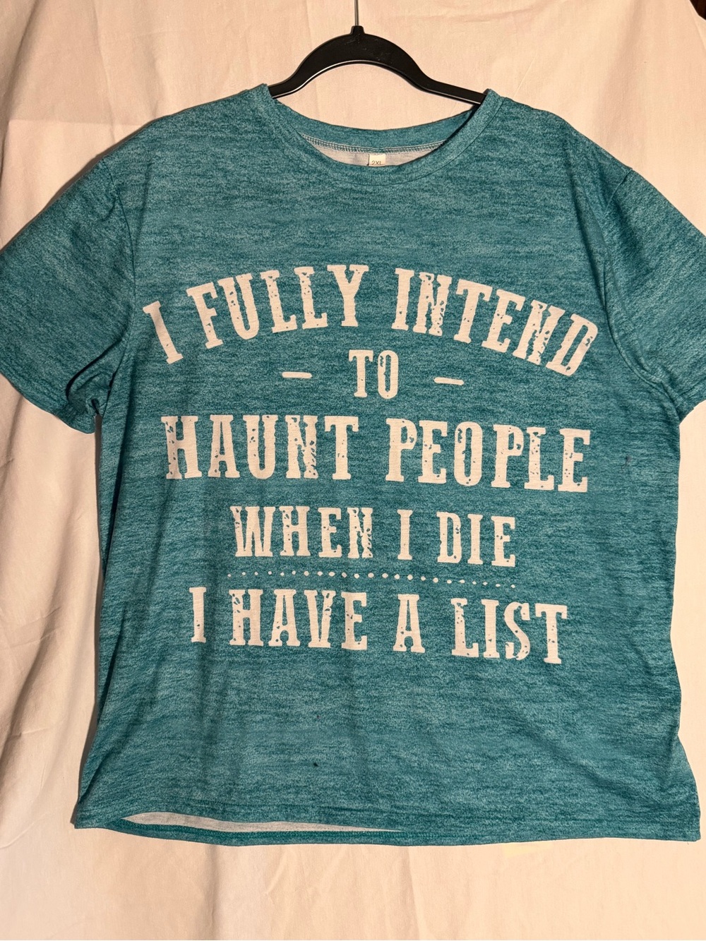 #355 Teal Graphic Tee - 'I Fully Intend to Haunt People'